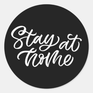 Stay At Home   Fancy Font Classic Round Sticker