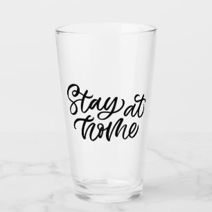 Stay At Home Fancy Font Glass