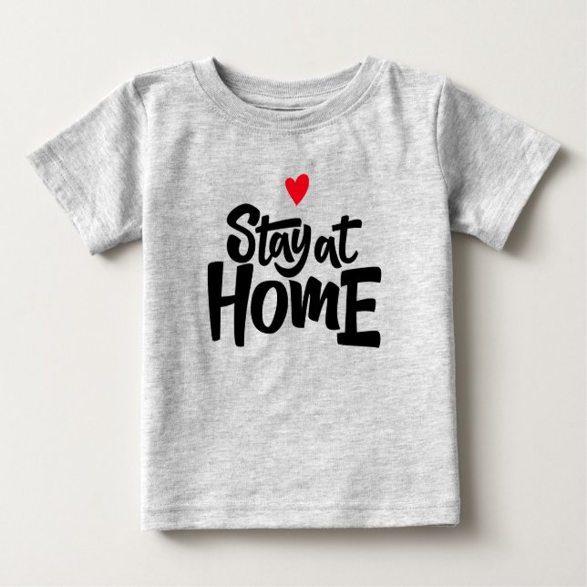 Stay At Home Heart Baby T-Shirt (Front)