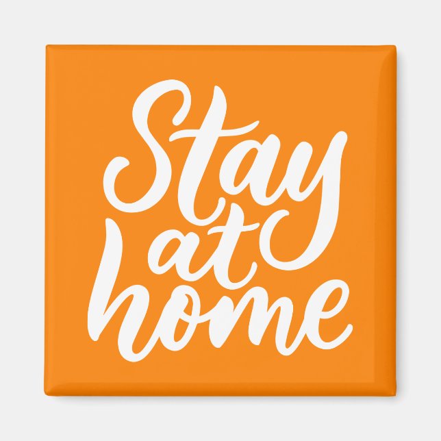 Stay At Home Magnet (Front)