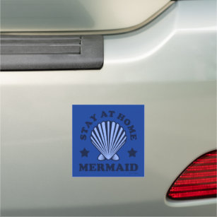 Stay At Home Mermaid Car Magnet