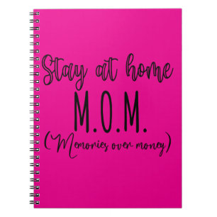 Stay At Home Mom Memories Over Money Notebook