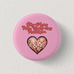 Stay At Home Mom World Class Multitasker 3 Cm Round Badge