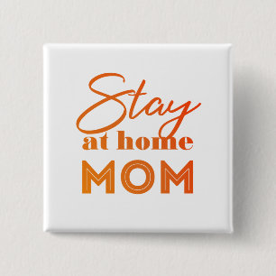 Stay at Home Mum 15 Cm Square Badge