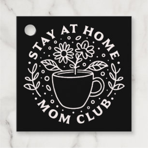 Stay at home mum club SAHM squad Favour Tags