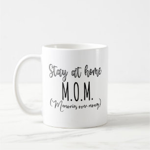 Stay At Home Mum Memories Over Money Coffee Mug