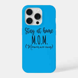 Stay At Home Mum Memories Over Money iPhone 15 Pro Case