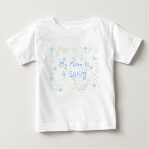 Stay at home mum SAHM Baby T-Shirt