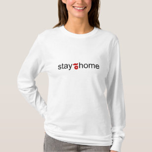 Stay at home T-Shirt