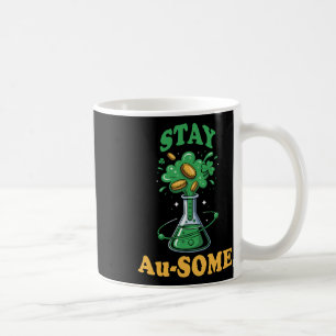 Stay Au-some Science Teacher Chemistry St. Patrick Coffee Mug
