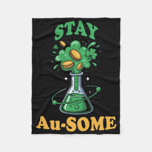 Stay Au-some Science Teacher Chemistry St. Patrick Fleece Blanket