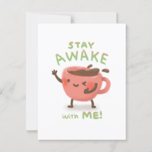 Stay Awake with Me! Coffee Lover Illustration Postcard