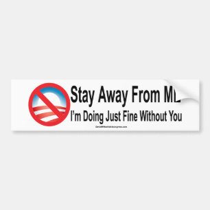 Stay Away From Me Bumper Sticker