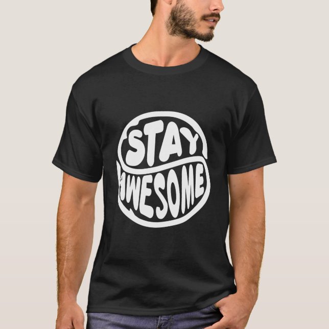 stay awesome T-Shirt (Front)