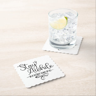 Stay Awhile But Please Leave by 10 Paper Coaster