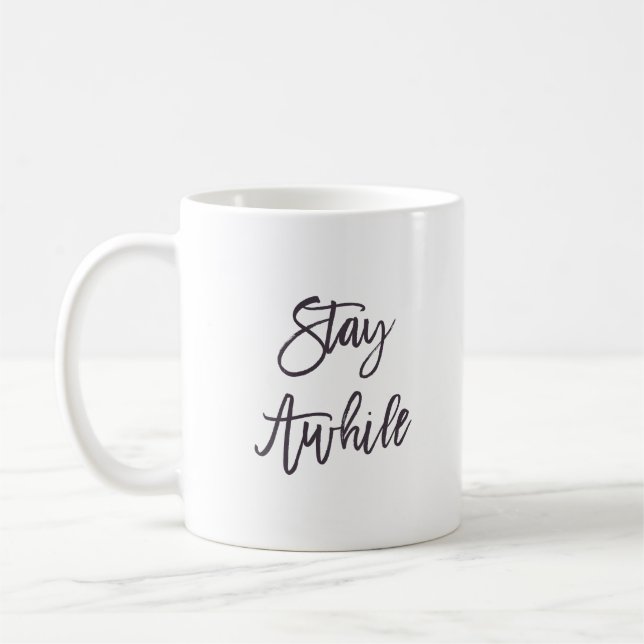 Stay Awhile Coffee Mug (Left)