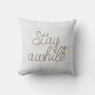 Stay Awhile nautical rope text on whitewashed wood Cushion