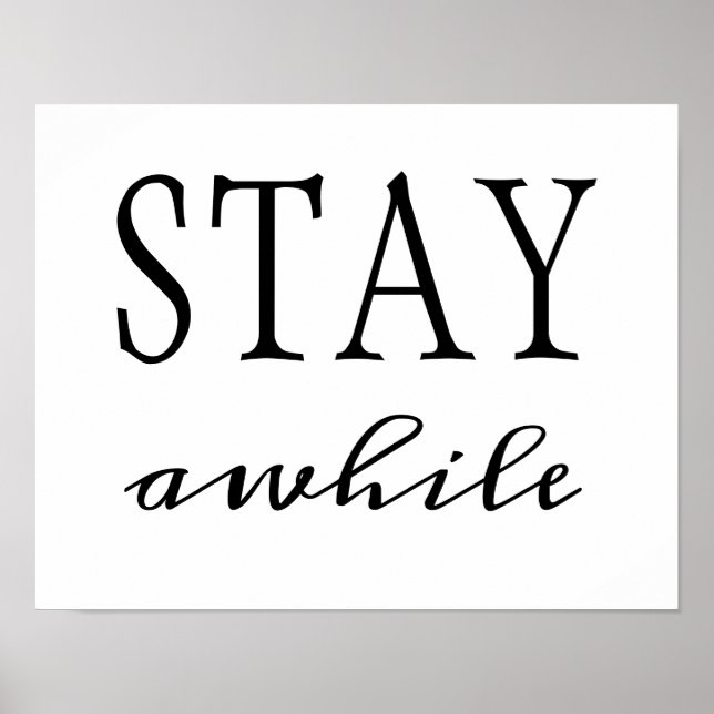 Stay awhile poster (Front)