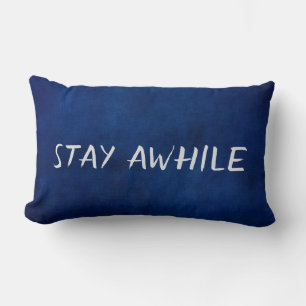 Stay Awhile quote Lumbar Cushion