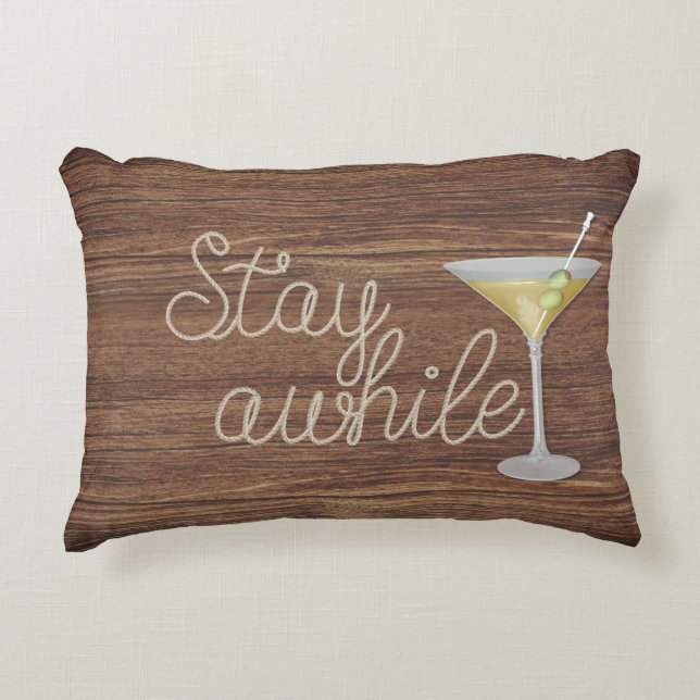"stay awhile" rope with martini on wood decorative cushion (Front)