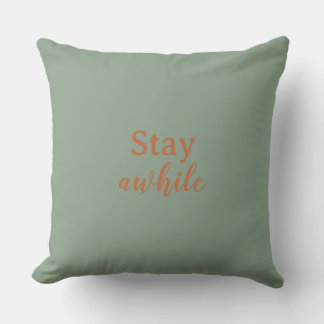 Stay Awhile Sage Warm Sand Terracotta Typography Cushion