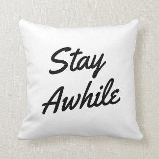 "Stay Awhile" Typographic Pillow