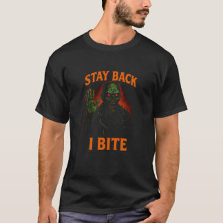 Stay Back I Bite Creepy Zombie Halloween Swea T-Shirt