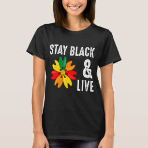 Stay Black & Live Remain Proud Afro Black History T-Shirt