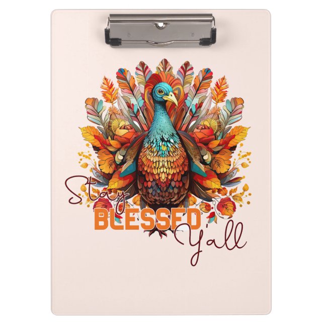 Stay Blessed Y'all with Colourful Turkey  Clipboard (Front)