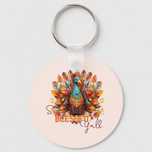 Stay Blessed Y'all with Colourful Turkey  Key Ring (Front)