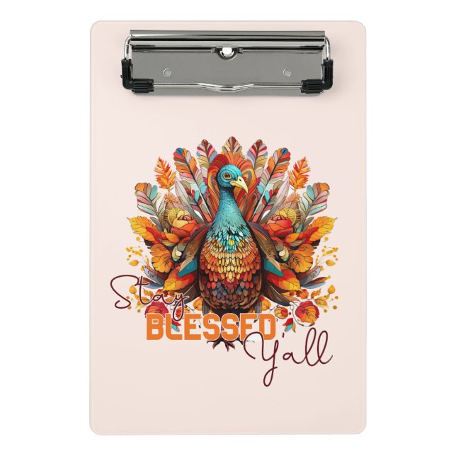 Stay Blessed Y'all with Colourful Turkey  Mini Clipboard (Front)