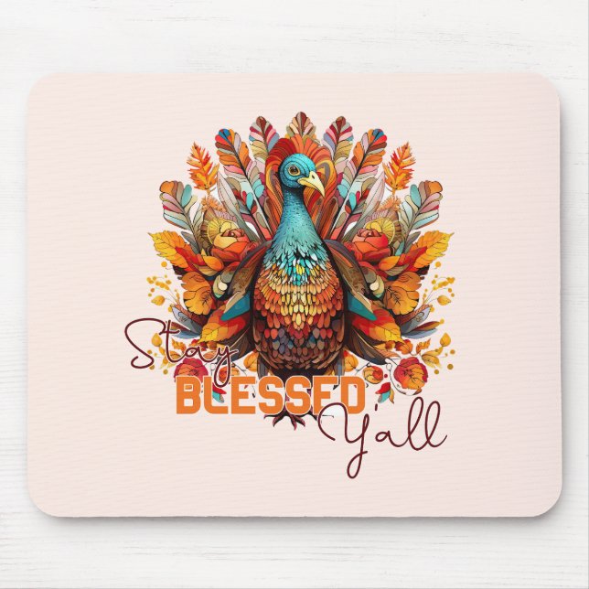 Stay Blessed Y'all with Colourful Turkey  Mouse Pad (Front)