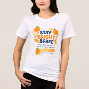 Stay Bright and Free positive Quotes Tri-Blend Shirt