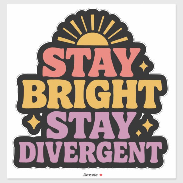Stay Bright, Stay Divergent (Sheet)