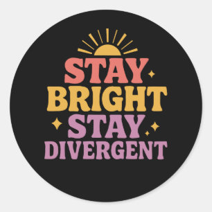 Stay Bright, Stay Divergent Classic Round Sticker