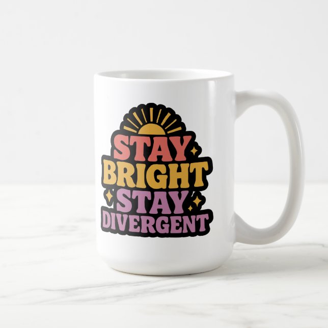 Stay Bright, Stay Divergent Coffee Mug (Right)