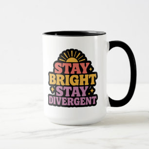 Stay Bright, Stay Divergent Mug