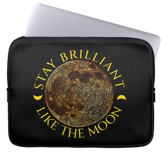 Stay Brilliant Like the Moon – Celestial Quote Laptop Sleeve (Front)