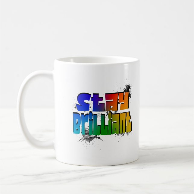 Stay Brilliant, Motivational Colorful Quote Coffee Mug (Left)