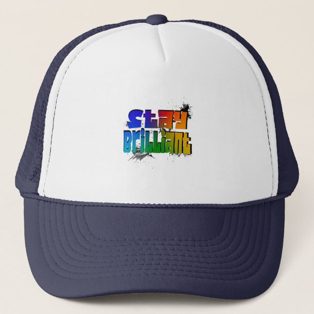 Stay Brilliant, Motivational Street Art Trucker Hat (Front)