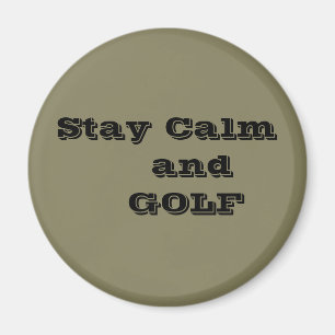 Stay Calm and GOLF Quote Magnet