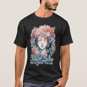 Stay Calm Do What You Can Positive Affirmation Men T-Shirt