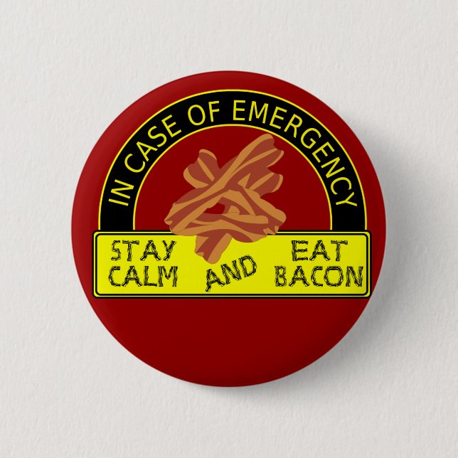 Stay Calm, Eat Bacon Button (Front)