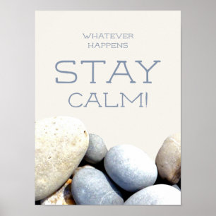 Stay Calm Inspirational Quote Typography Pebbles Poster