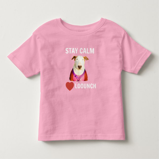 STAY CALM - LOVE LOOUNCH, Toddler's Tee (Front)