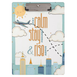Stay Calm, Stay Focused, and Rise Above Themed Clipboard
