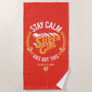 Stay Calm Supergirl Has Got This Beach Towel