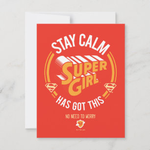 Stay Calm Supergirl Has Got This Card