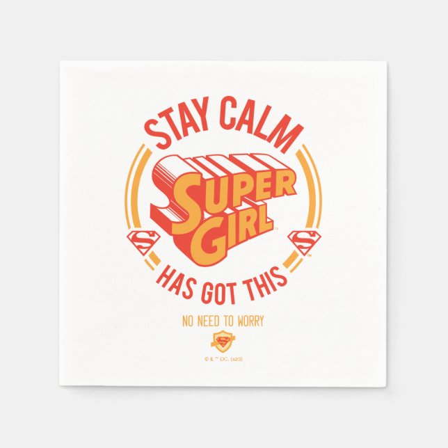 Stay Calm Supergirl Has Got This Napkin (Front)