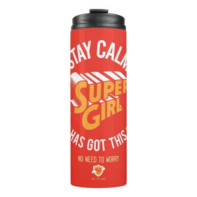 Stay Calm Supergirl Has Got This Thermal Tumbler (Front)